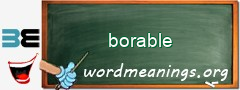 WordMeaning blackboard for borable